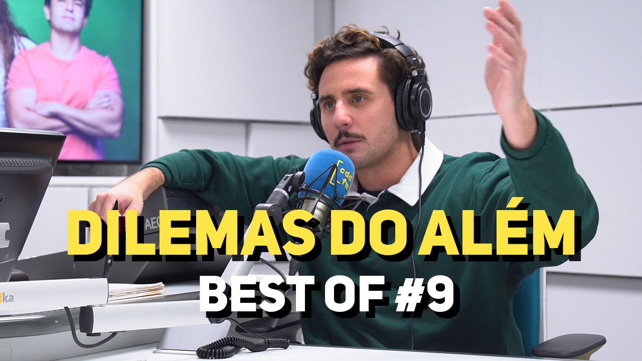 Dilemas do Além com Carlos Coutinho Vilhena - BEST OF #9